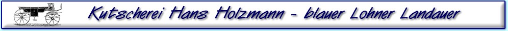 blauer Lohner Landauer Kutsche der Kutscherei Hans Holzmann in München Schwabing